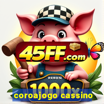 coroajogo cassino